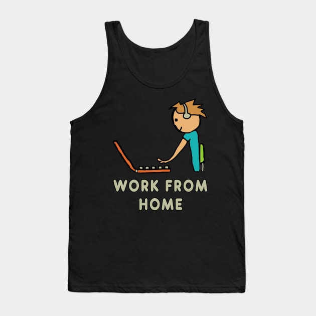 Work From Home Tank Top by Mark Ewbie